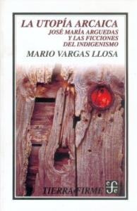 La utopía arcaica: José María Arguedas y las ficciones del indigenismo SD-02 9681648625