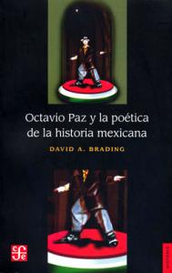 Octavio Paz y la poética de la historia mexicana SD-02 9681666720