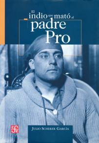 El indio que mató al padre Pro-sd-02-9681674723