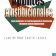 Apuntes constitucionales-sd-02-6071611949 Apuntes constitucionales. Temas destacados de la parte orgánica de la Constitución y de nuestro derecho administrativo/Juan de Dios Castro Lozano—México : FCE, 2012    236 pp.; 21 x 14 cm.—(Colec. POLÍTICA Y DERECHO)    1. Derecho Constitucional 2. Derecho Administrativo LC KGF2923Dewey342 C135A