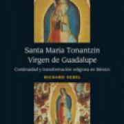 Santa María Tonantzin Virgen de Guadalupe Continuidad y transformación religiosa en México-SD-02-9681645367