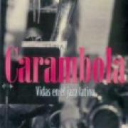 Carambola. Vidas en el jazz latino SD-02 9691677161