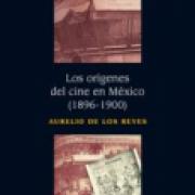 Los orígenes del cine en México (1896-1900)-SD-02-9786071614230